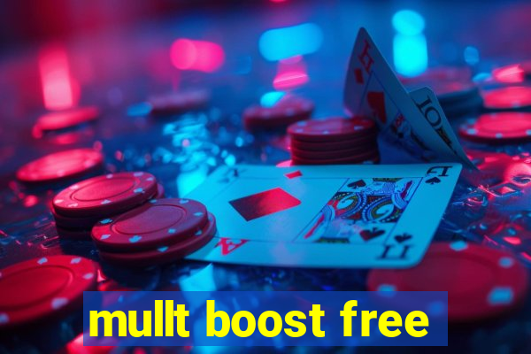 mullt boost free